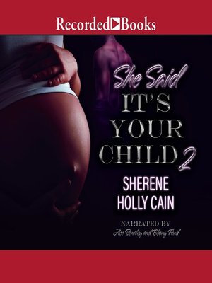 cover image of She Said It's Your Child 2